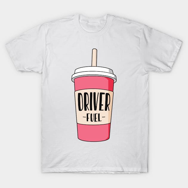 Driver job fuel T-Shirt by NeedsFulfilled